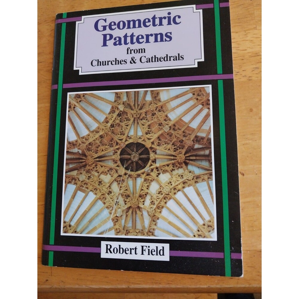 Geometric Patterns in Churches and Cathedrals by Field, Robert Paperback Book